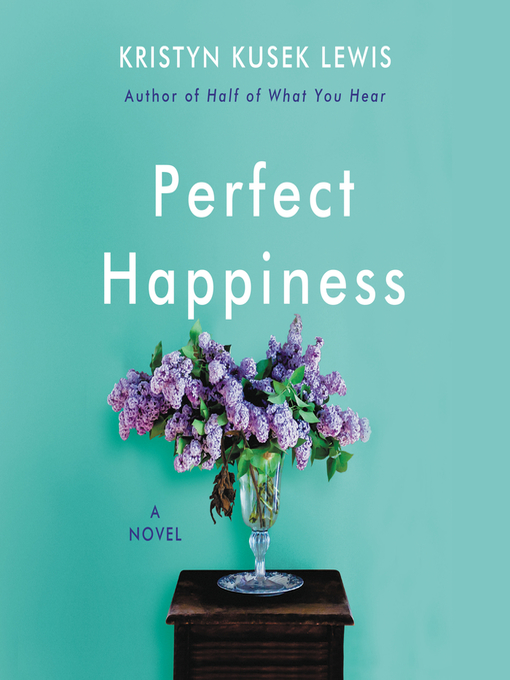 Title details for Perfect Happiness by Kristyn Kusek Lewis - Wait list